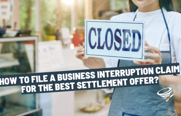 How to File a Business Interruption Claim for the Best Settlement With Caliber Public Adjusters